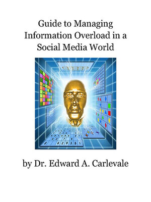 cover image of Guide to Managing Information Overload in a Social Media World